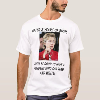 T-shirt Hillary4, il sera bon d'avoir un président W…