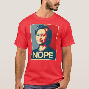 T-shirt Hillary Clinton Nope - affiche - - Anti-Hillary -
