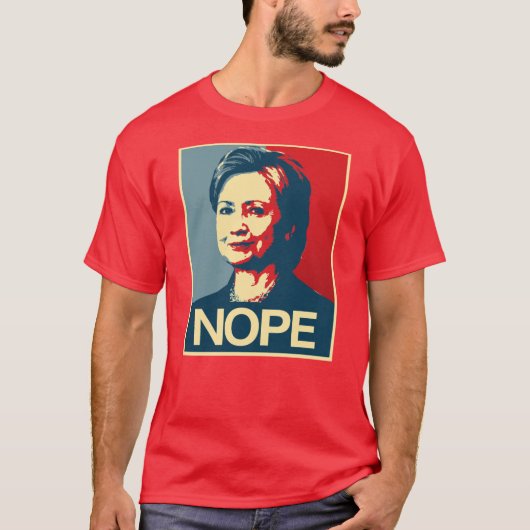 T-shirt Hillary Clinton Nope - affiche - - Anti-Hillary - (Devant)
