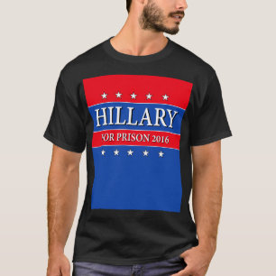 T-SHIRT "HILLARY POUR LA PRISON 2016 "