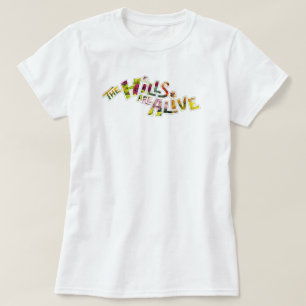 T-shirt Hills are Alive