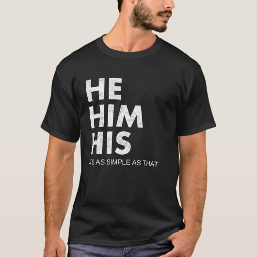 T-shirt Him His Pronouns (Devant)