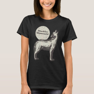 T-shirt Hinckley Minnesota MN Wolf Moon Howling Souvenir