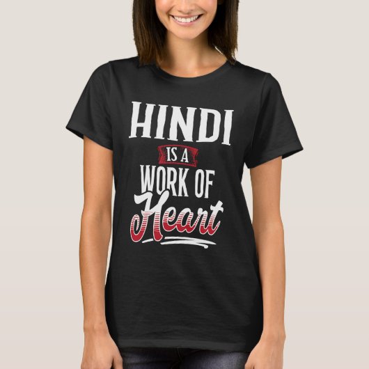 T-shirt HINDI Is A Work of Hear for Women (Devant)