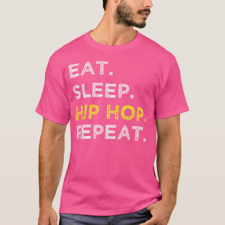 T-shirt Hip hop amusant - Mangez Hip hop de sommeil Répéte