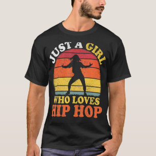 T-shirt Hip hop Danse Vintage Juste Une Fille Qui Aime Hip