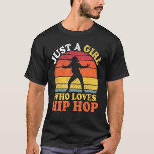 T-shirt Hip hop Danse Vintage Juste Une Fille Qui Aime Hip