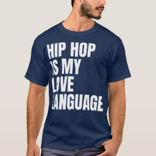 T-SHIRT HIP HOP EST MA LANGUE D'AMOUR