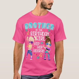 T-shirt Hip hop Hooray Frère De La Fille Anniversaire Hip-