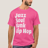 T-shirt Hip hop Jazz Soul Funk (Devant)