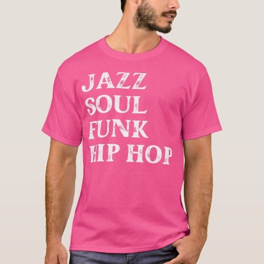 T-shirt Hip hop Jazz Soul Funk (Devant)