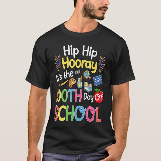 T-shirt Hiphip Hooray 100th Day Of School Teacher Students (Devant)