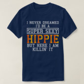 T-shirt Hippie Funny Hippy Bohemian dire (Design devant)