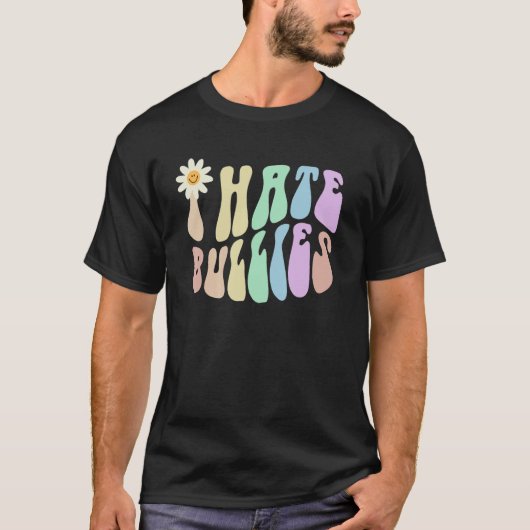 T-shirt Hippie I HATE BULLIES Retro Stop Bullying Choose K (Devant)