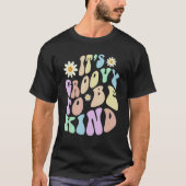 T-shirt Hippie IT'S GROOVY TO BE KIND Retro Stop Bullying  (Devant)