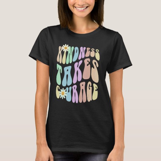 T-shirt Hippie KINDNESS TAKES COURAGE Retro Stop Bullying  (Devant)