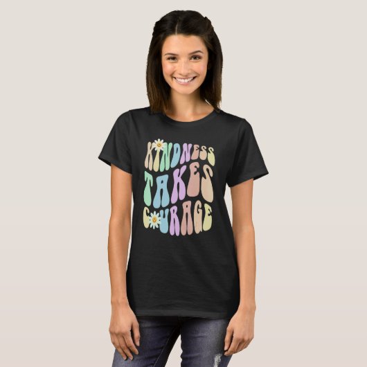 T-shirt Hippie KINDNESS TAKES COURAGE Retro Stop Bullying  (Devant entier)