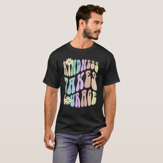 T-shirt Hippie KINDNESS TAKES COURAGE Retro Stop Bullying (Devant entier)