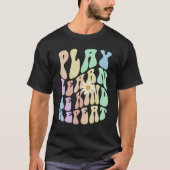 T-shirt Hippie PLAY LEARN BE KIND REPEAT Retro Stop Bullyi (Devant)