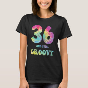 T-shirt Hippie Tie Dye 36 Et encore Super 36e anniversaire