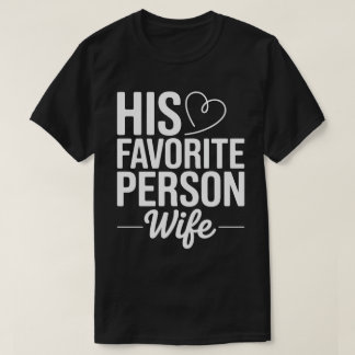 T-shirt His Favorite Person Tee