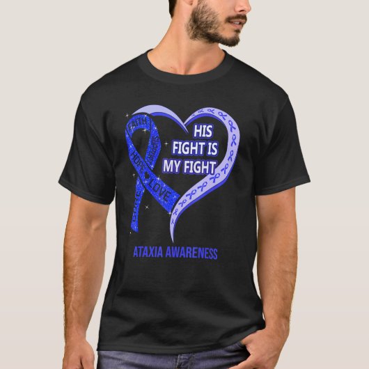 T-shirt His Fight Is My Fight Ataxia Awareness Blue Ribbon (Devant)