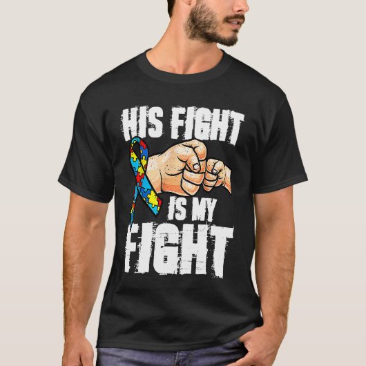T-shirt His Fight Is My Fight Autism Awareness Puzzle Piec (Devant)
