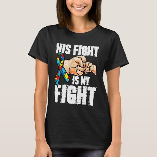 T-shirt His Fight Is My Fight Autism Awareness Puzzle Piec (Devant)