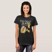 T-shirt His Fight Is My Fight Childhood Cancer Awareness G (Devant entier)
