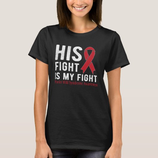 T-shirt His fight is my fight Prader Willi Syndrome (Devant)