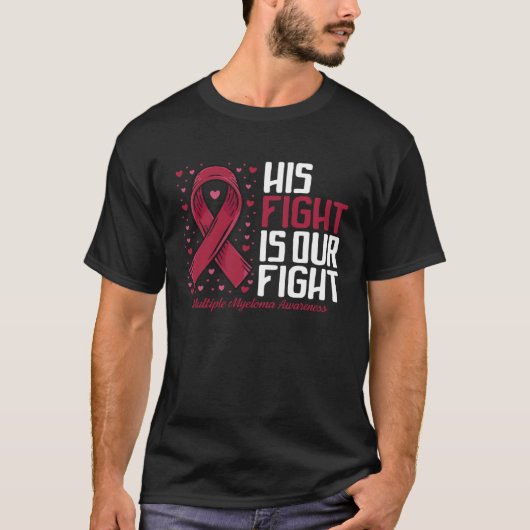 T-shirt His Fight our fight Multiple Myeloma Awareness (Devant)