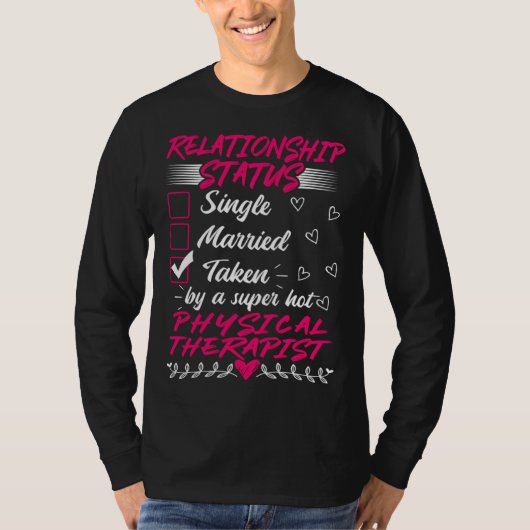 T-shirt His Her Physical Therapist Relationship Status (Devant)