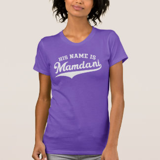 T-shirt His Name is Zohran Mamdani Meme New York Mayor T-S