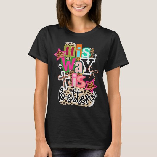 T-shirt His Way Is Better Leopard Christian Jesus Bible Ve (Devant)
