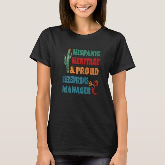 T-shirt Hispanic Heritage & Fier User Experience Manager (Devant)