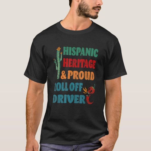 T-shirt Hispanic Heritage & Proud Roll Off Driver (Devant)