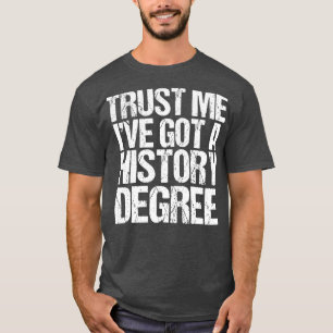 T-shirt Histoire amusante Diplôme majeur