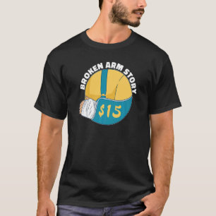 T-shirt Histoire du bras cassé 15 Fracture du bras