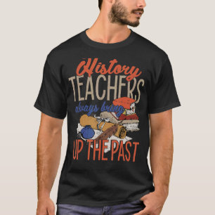 T-shirt Histoire Enseignante Pour Hommes Femmes Études Soc