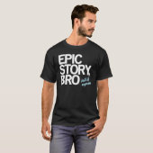T-shirt Histoire épique, Bro (Devant entier)