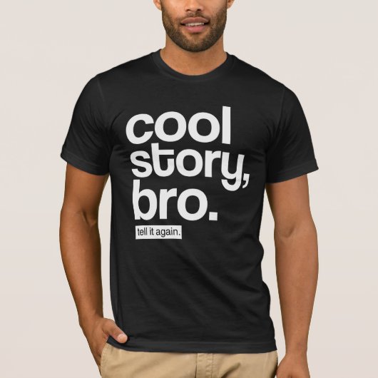 T-shirt Histoire fraîche, Bro. Dites-le encore (Devant)