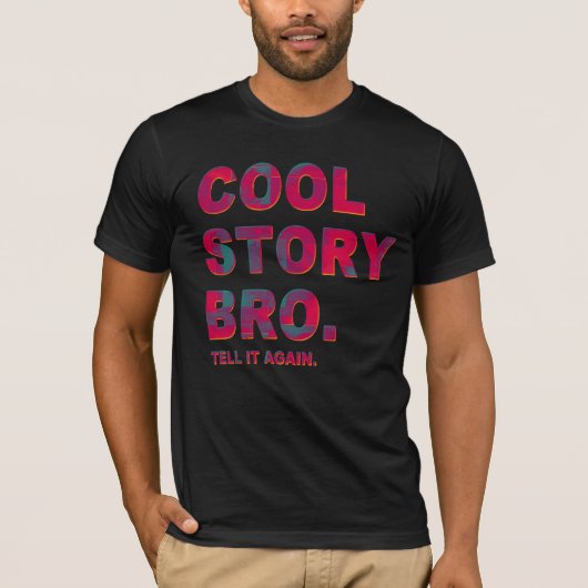 T-shirt Histoire fraîche Bro. Dites-le encore (Devant)
