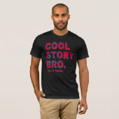 T-shirt Histoire fraîche Bro. Dites-le encore (Devant entier)