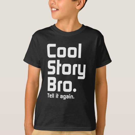 T-shirt Histoire fraîche Bro. Dites-le encore. 5 (Devant)