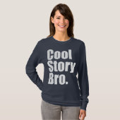 T-shirt Histoire fraîche Bro. Longue douille de dames (Devant entier)