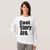 T-shirt Histoire fraîche Bro. Longue douille de dames (Devant entier)