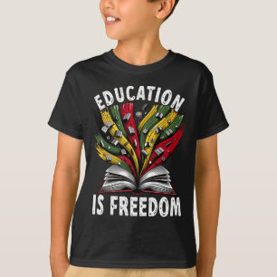 T-shirt Histoire Noire L'éducation est liberté Livres Noir