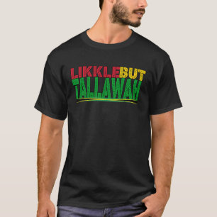 T-shirt Histoire noire Patois Jamaïcain Likkle Mais Tallaw