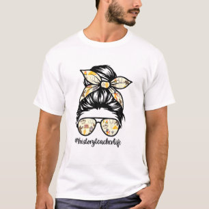 T-shirt Histoire Professeur Messy Bun Vie Lunettes de chev