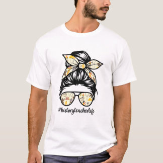 T-shirt Histoire Professeur Messy Bun Vie Lunettes de chev